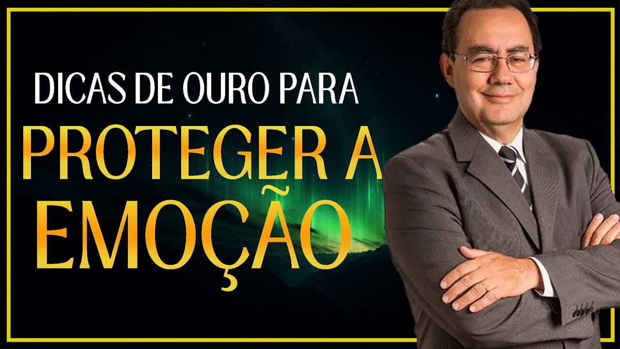 Como Proteger a Emoção? | Augusto Cury