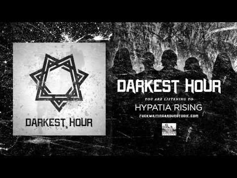 DARKEST HOUR - Hypatia Rising