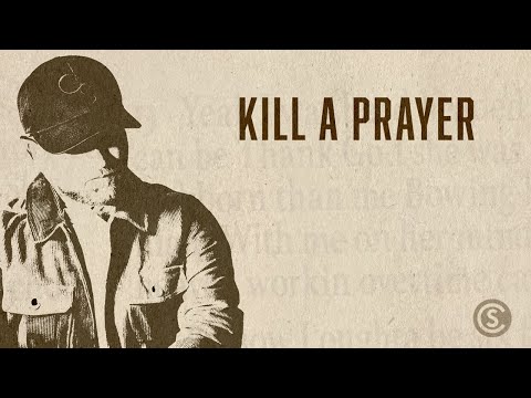 Video thumbnail for Kill A Prayer