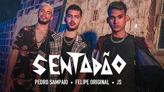 Download Sentadão (part. Felipe Original e JS o Mão de Ouro) Pedro Sampaio