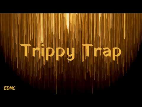 EDMC - Trippy Trap
