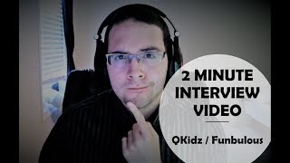 Tips for your Qkids (Prev. Funbulous / JiuQu) 2 minute interview video!