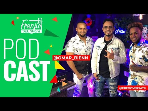 Omar Bien y Fredo Versatil - #ElFranjioDelShow 096