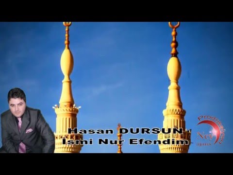 Hasan Dursun - İsmi Nur Efendim - en güzel ilahiler - ilahi dinle - en çok dinlenen ilahiler