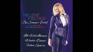 Helene Fischer - Ich Will Immer Wieder Dieses Fieber Spür&#39;n (Live Audio vom Sommer-Event)