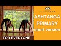 Ashtanga Primary Led Class in Short Form | 45 minutes class for Busy Ashtangi or Ashtanga Beginner