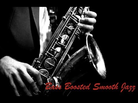 Bass Boosted Smooth Jazz
