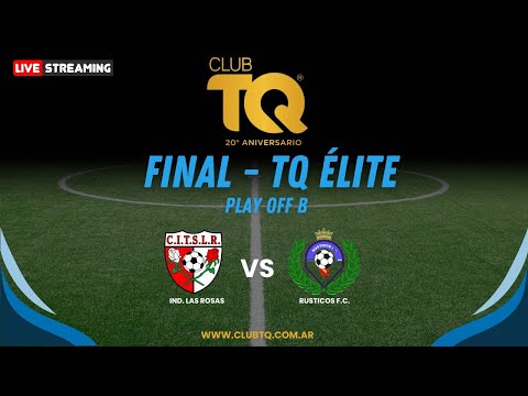 🔴 EN VIVO IND LAS ROSAS  VS RUSTICOS F.C.  (FINAL PLAY OFF B)