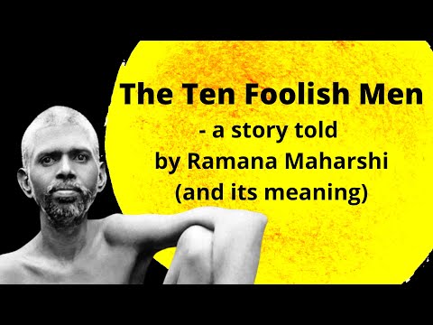 Ten Foolish Men - A story by Ramana Maharshi