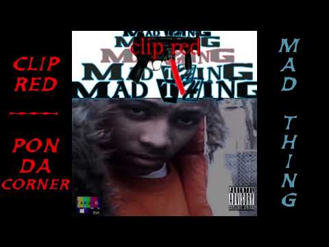 CLIP RED - PON DA CORNER - (PRODUCED BY CLIP RED & KASON)