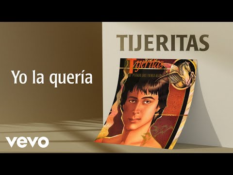 Tijeritas - Yo La Quería (Cover Audio. Remasterizado)