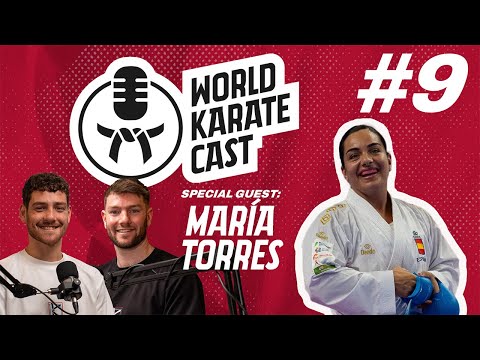 World Karate Cast: Episode 9 | Maria Torres