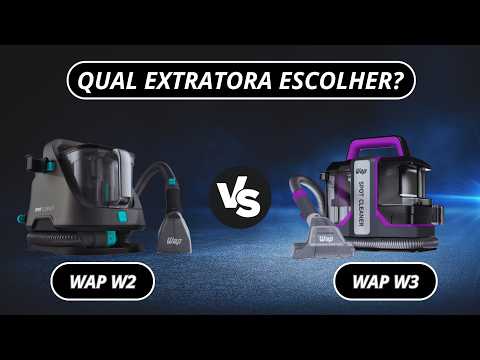 Extratora WAP Spot Cleaner W2 ou W3? Diferenças, Potência e qual vale a pena [COMPARATIVO]
