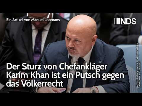 Der Sturz von Chefankläger Karim Khan ist ein Putsch gegen das Völkerrecht | Manuel Loomans | NDS Video-Thumbnail von YouTube