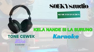 Download lagu Kela Nande Si la Surung Karaoke Lagu Karo tone cewek mp3