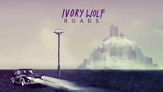 Ivory Wolf - Roads
