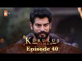 Kurulus Osman Urdu - Season 4 Episode 40