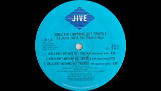 DJ Jazzy Jeff &amp; Fresh Prince - Girls Ain&#39;t Nothing But Trouble (1988 Extended Remix)