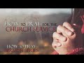 How To Pray For The Church Service - Pastor Stacey Shiflett