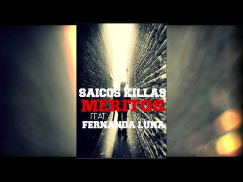 Saicos Killas - Meritos Feat. Fernanda Luna (Prod. El Myzra)