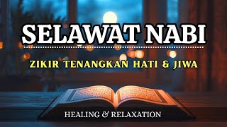 Download lagu SELAWAT PENARIK REZEKI SUARA MERDU || SELAWAT KE ATAS NABI || HEALING & RELAXING mp3
