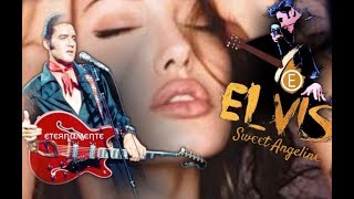 Elvis Presley 💕 Sweet Angeline .. ♡