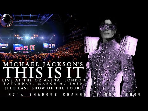 MICHAEL JACKSON'S THIS IS IT | LIVE AT O2 ARENA, LONDON, MAR 6th, 2010 (LAST SHOW) [MJJ'sSC FANMADE]