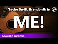 Taylor Swift, Brendon Urie - ME! (karaoke acoustic)