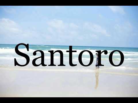 How To Pronounce Santoro🌈🌈🌈🌈🌈🌈Pronunciation Of Santoro