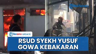 Dugaan Awal Penyebab Kebakaran RSUD Syekh Yusuf Gowa, Gedung IPSRS dan Radiologi Hangus Dilalap Api