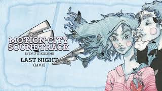Motion City Soundtrack - "Last Night" (Live) (Full Album Stream)