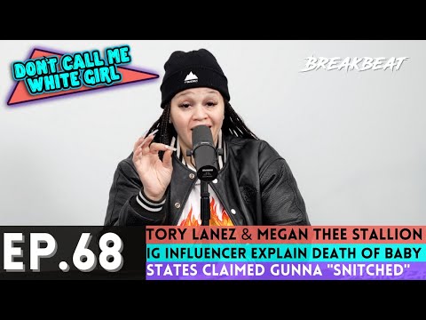 DCMWG Talks Tory Lanez & Megan Thee Stallion, IG Influencer Explain Death Of Baby, Gunna "Snitched"