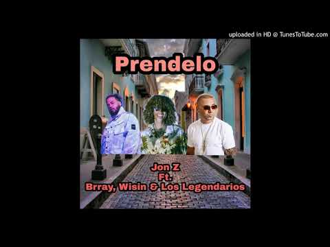 Jon Z, Wisin, Brray & Los Legendarios - Prendelo