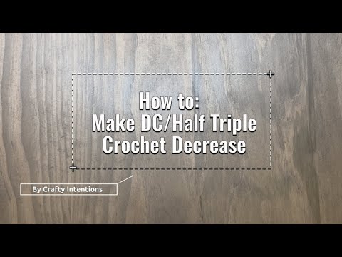 How To Dchalf Triple Crochet Decrease