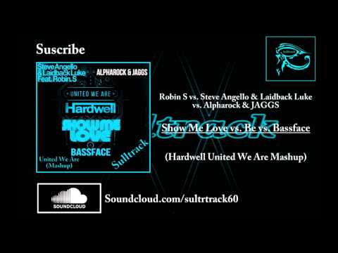 Show Me Love vs. Be vs. Bassface (Hardwell United We Are Mashup)
