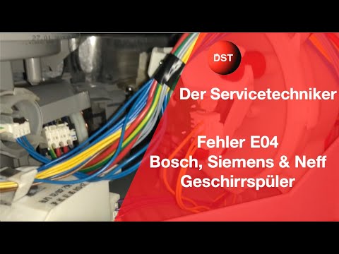 Fehler E04 Bosch Siemens Neff Geschirrspüler