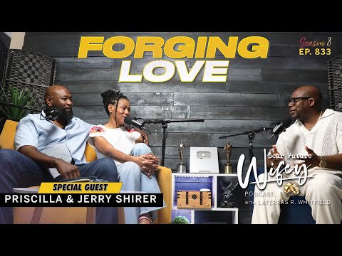 PRISCILLA SHIRER & JERRY SHIRER: A Deep Dive into Faith, Marriage & Life | Dear Future Wifey Ep. 833