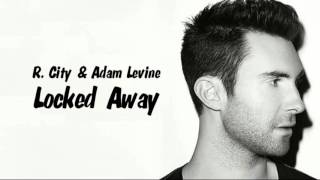 Locked Away - 1 hour music R.City n Adam Levine