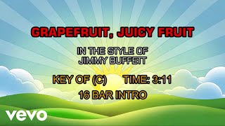 Jimmy Buffett - Grapefruit, Juicy Fruit (Karaoke)