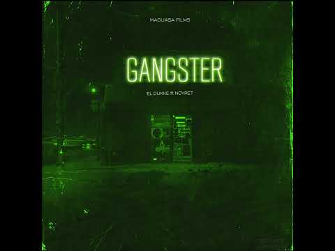 GANGSTER - El Dukke ft Noyret