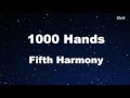 1000 Hands - Fifth Harmony Karaoke 【No Guide Melody】 Instrumental