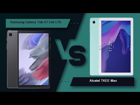 Samsung Galaxy Tab A7 Lite LTE Vs Alcatel TKEE Max - Full Comparison [Full Specifications]