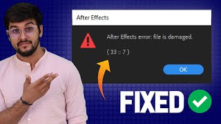 How To Fix After Effect Error: file is damaged (33:7)