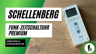 Schellenberg Funk-Zeitschaltuhr Premium - Unboxing & Konfiguration