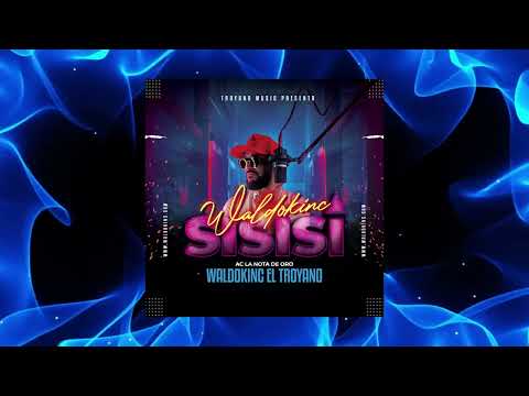 SISISI -  Waldokinc El Troyano (Audio Oficial)