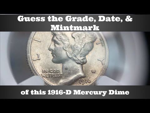 Guess the Grade, Date & Mintmark of this 1916-D Mercury Dime