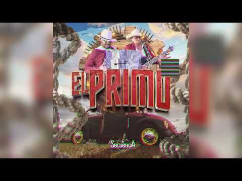 “El primo” La SecuenciA Dijo Aquel