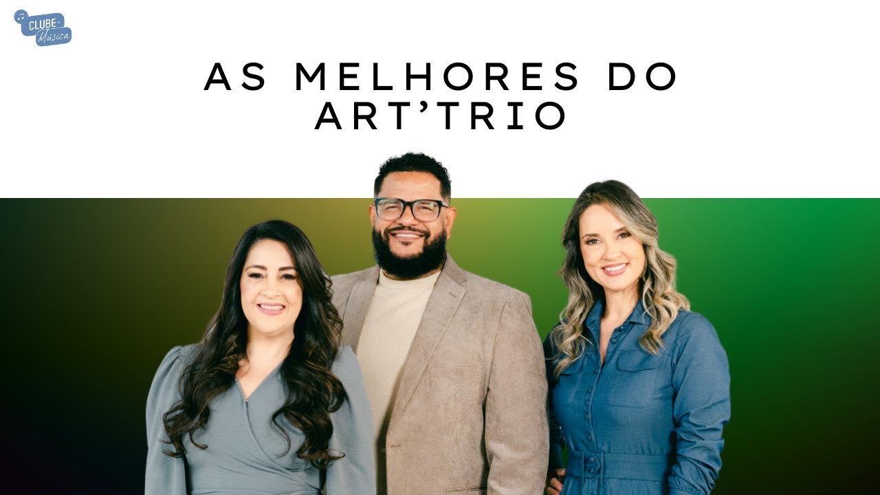 AS MELHORES DO ART'TRIO - CLUBE DA MÚSICA