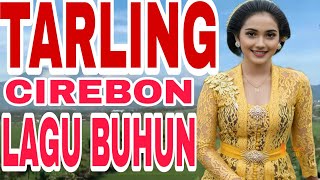 Download lagu TARLING BUHUN CIREBONAN mp3 Download lagu TARLING BUHUN CIREBONAN mp3