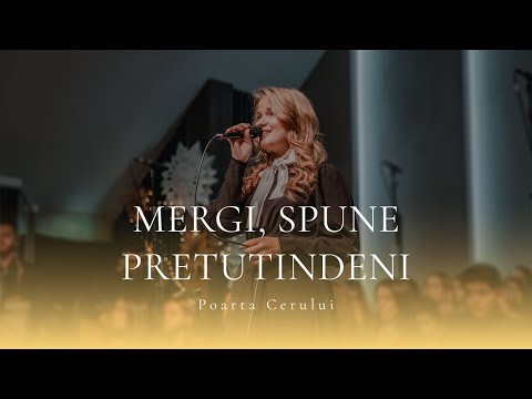 Poarta Cerului - Mergi, spune pretudindeni!